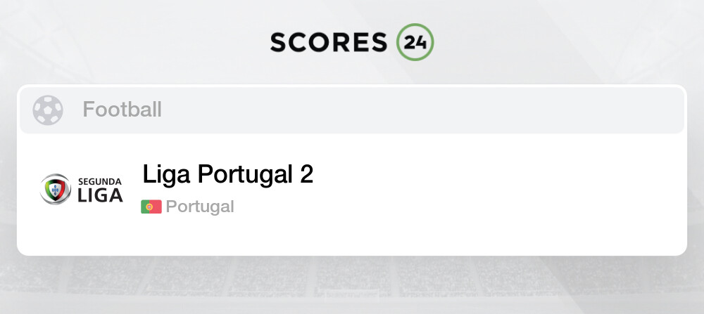 Segunda Liga Fixtures Live Results Soccer Portugal