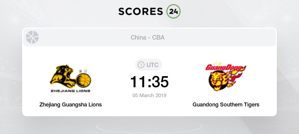 Zhejiang Guangsha Lions Vs Guandong Southern Tigers 5 March 2019