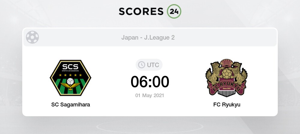 Sagamihara Vs Ryukyu Prediction Betting Tips And Preview 1 May 21