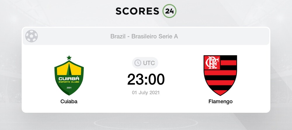 Cuiaba Vs Flamengo 1 07 21 Stream Results