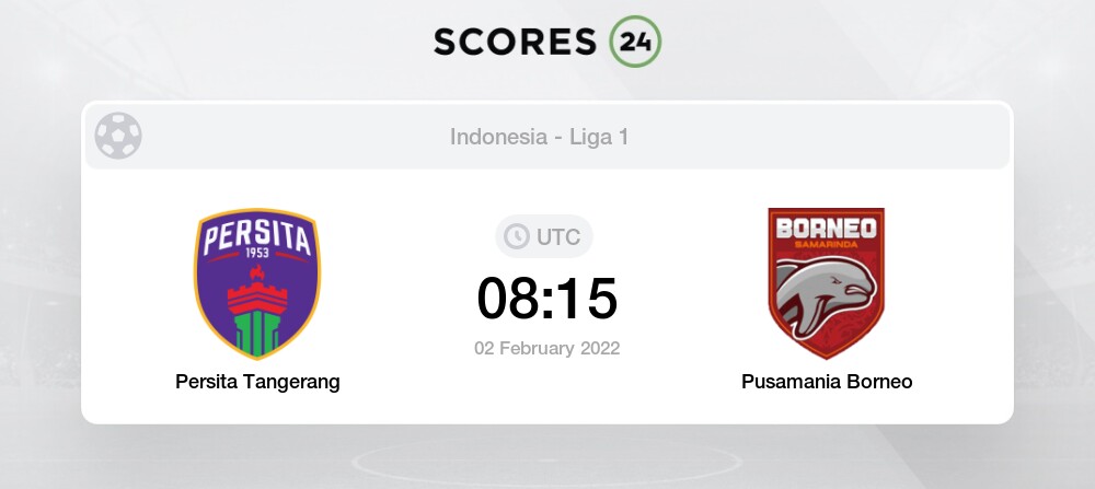 Persita Tangerang Vs Pusamania Borneo Prediction On 2 February 2022