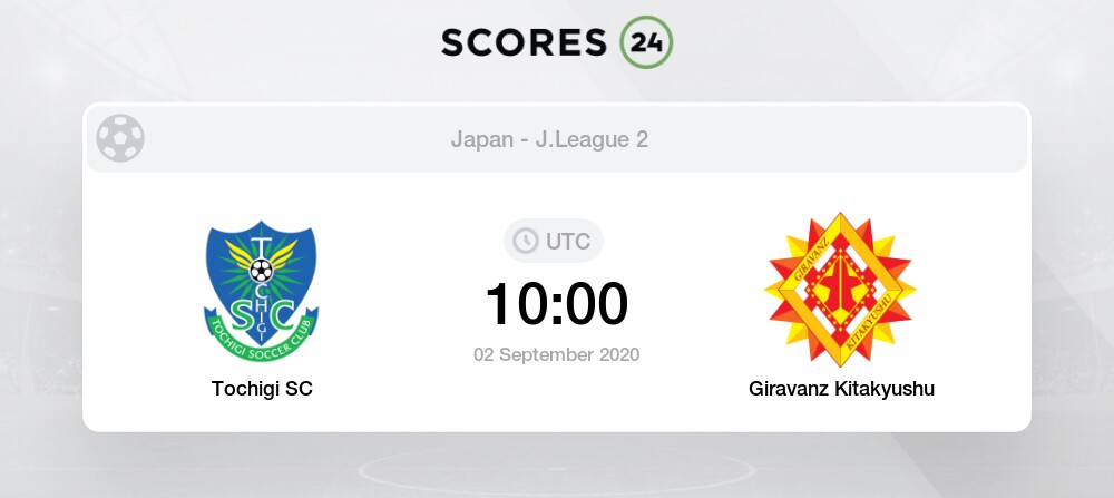 Tochigi Vs Giravanz Kitakyushu Prediction Betting Tips And Preview 2 September