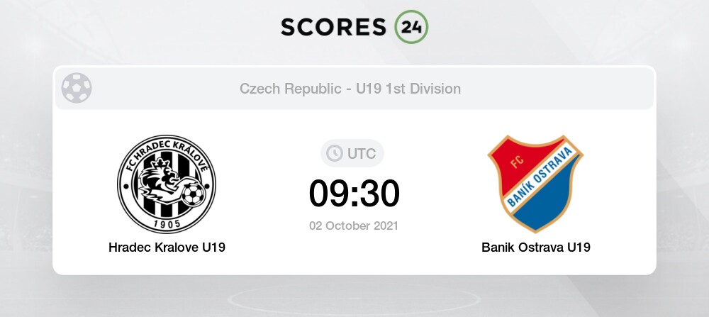 Hradec Kralove U19 Vs Banik Ostrava U19 2 10 2021 04 30 Stream Results