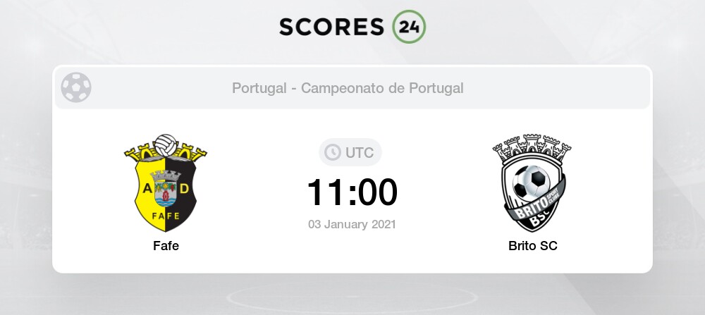 Fafe Vs Brito Sc Prediction Betting Tips And Preview 3 January 2021