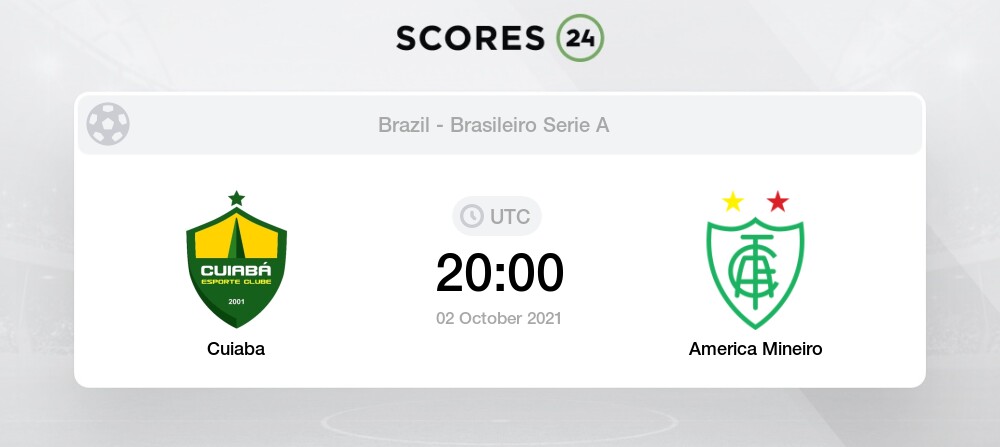 Cuiaba Vs America Mineiro Head To Head For 3 October 21