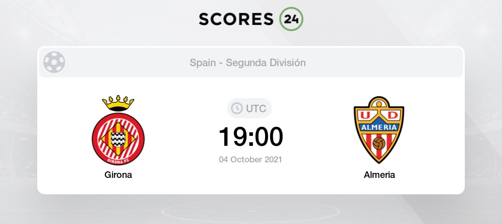 Girona Vs Almeria Prediction Betting Tips And Preview 4 October 2021 Girona Vs Almeria Prediction Betting Tips And Preview 4 October 2021
