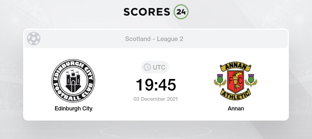 edinburgh city vs annan 3 12 2021 13 45 stream results