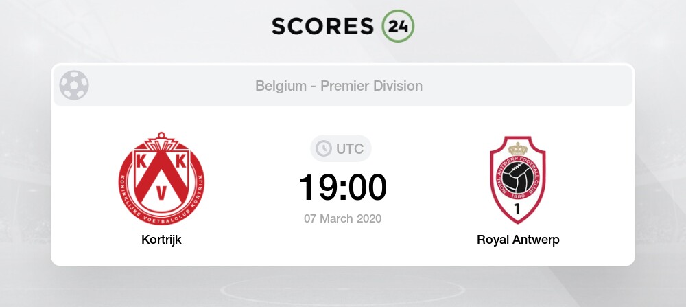 Kortrijk Vs Royal Antwerp 7 March 2020 Standings