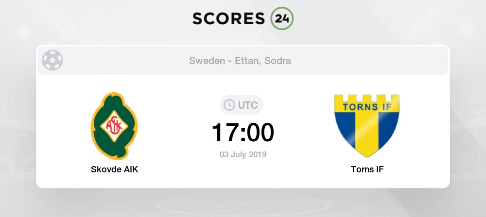 Skovde Aik Vs Torns If 3 July 2019 Soccer