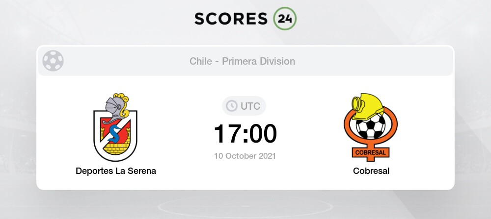 Deportes La Serena Vs Cobresal Prediction On 10 October 2021