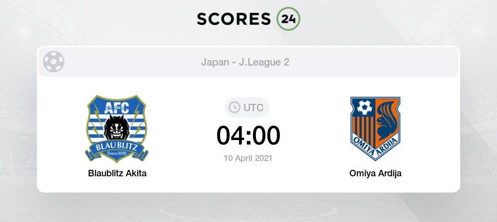 Blaublitz Akita Vs Omiya Ardija Prediction Betting Tips And Preview 10 April 21