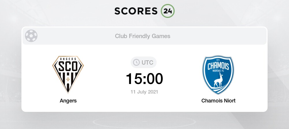 Angers Vs Chamois Niort 11 07 2021 Stream Results