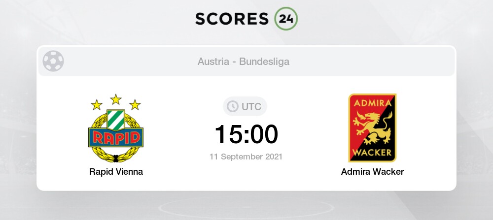 Rapid Vienna Vs Admira Wacker 11 September 2021 Odds