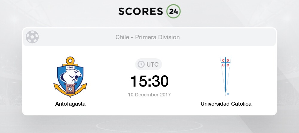 Antofagasta Vs Universidad Catolica 10 12 2017 Stream Results