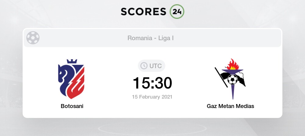 Botosani Vs Gaz Metan Medias Head To Head For 15 February 2021