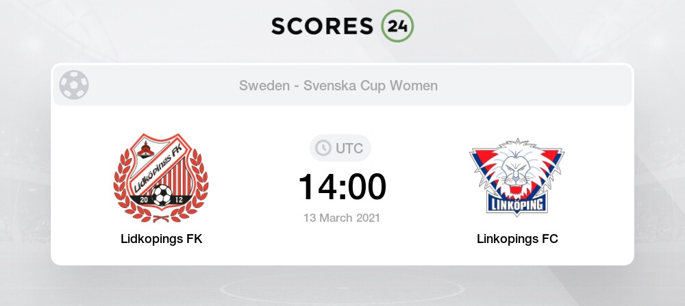 Lidkopings Fk Vs Linkopings Fc 13 03 21 Stream Results