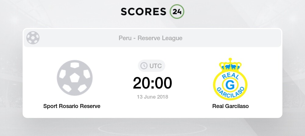 Sport Rosario Reserve Vs Real Garcilaso 13 06 18 Stream Results