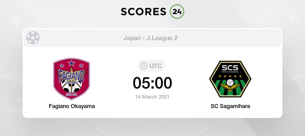 Fagiano Okayama Vs Sagamihara 14 03 21 Stream Results