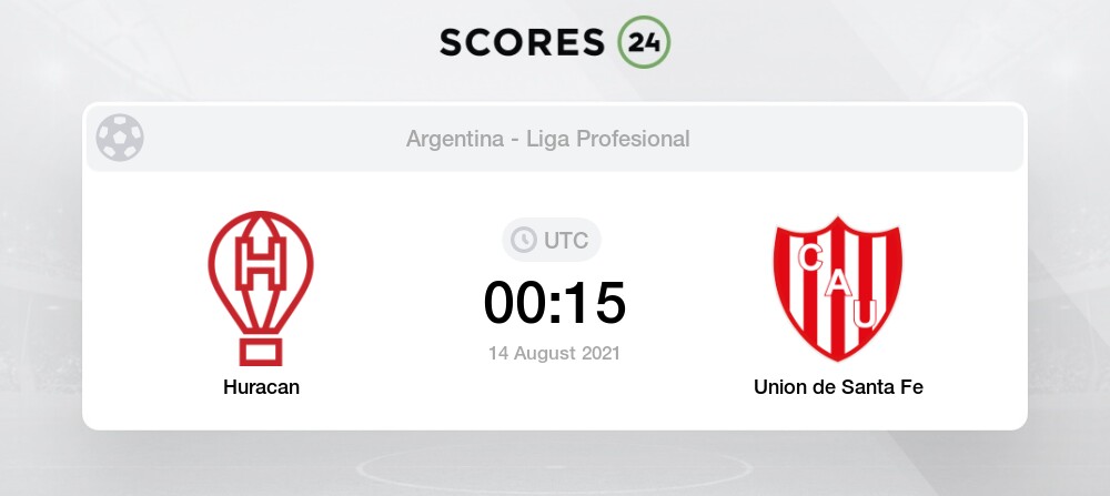 Huracan Vs Union De Santa Fe Live Stream Results 14 08 2021