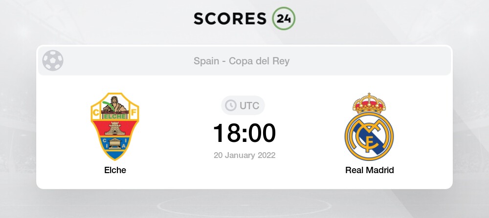Elche CF vs Real Madrid 20 January 2022 - Odds
