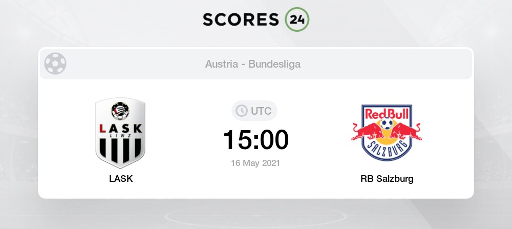 Lask Vs Rb Salzburg Head To Head For 16 May 2021