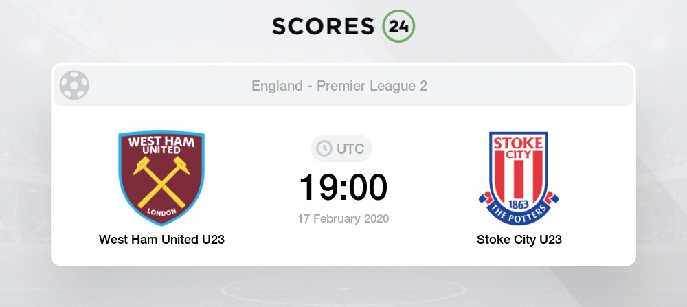 West Ham United U23 Vs Stoke City U23 17 February 2020 Soccer