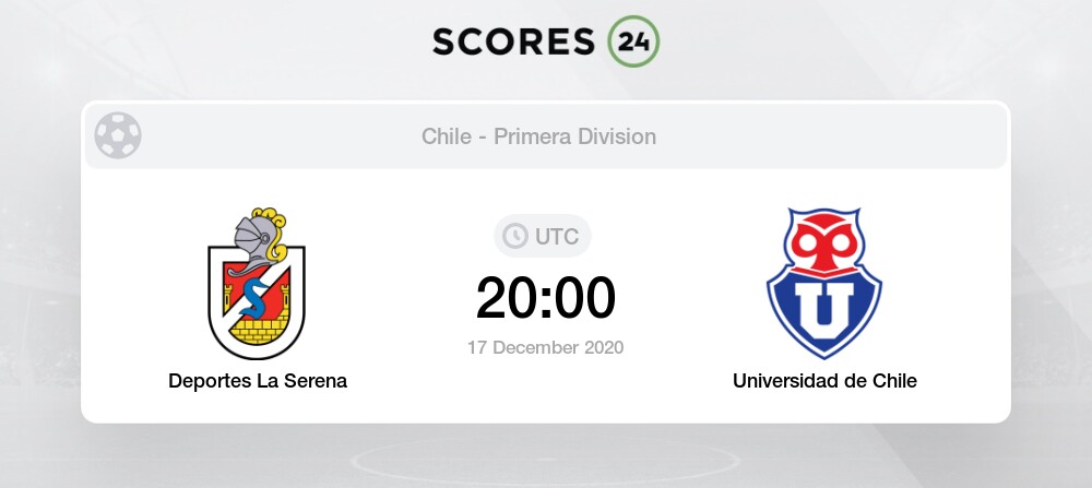 Deportes La Serena Vs Universidad De Chile 17 12 2020 Stream Results