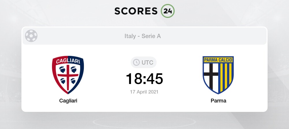 Cagliari Vs Parma Prediction Betting Tips And Preview 17 April 2021