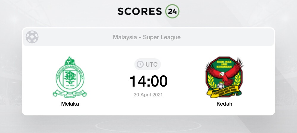 Melaka united vs kedah fa