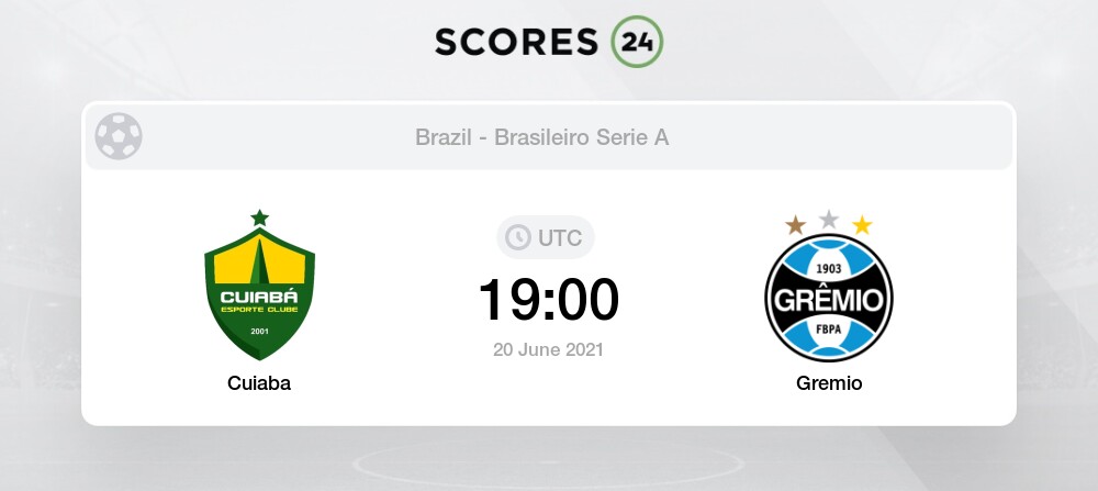 Cuiaba Vs Gremio 06 21 Stream Results