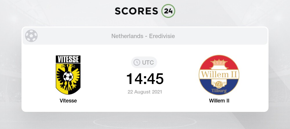 Vitesse Vs Willem Ii Prediction Betting Tips And Preview 22 August 2021