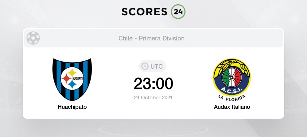 Huachipato Vs Audax Italiano 24 10 2021 18 00 Stream Results