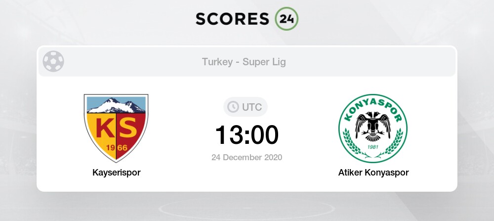 Kayserispor Vs Atiker Konyaspor 24 12 2020 Stream Results