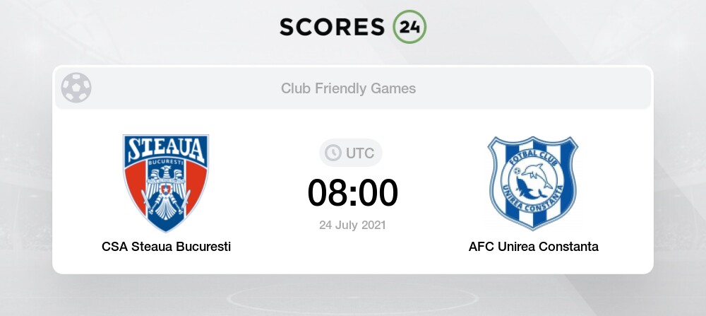 Csa Steaua Bucuresti Vs Afc Unirea Constanta H2h For 24 July 2021