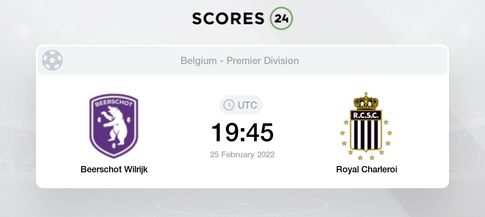 Beerschot Wilrijk Vs Royal Charleroi Head To Head For 26 February 2022