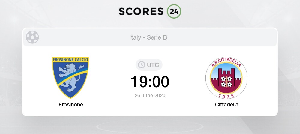 Frosinone Vs Cittadella 26 06 2020 Stream Results