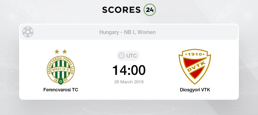 ferencvarosi tc diosgyori vtk