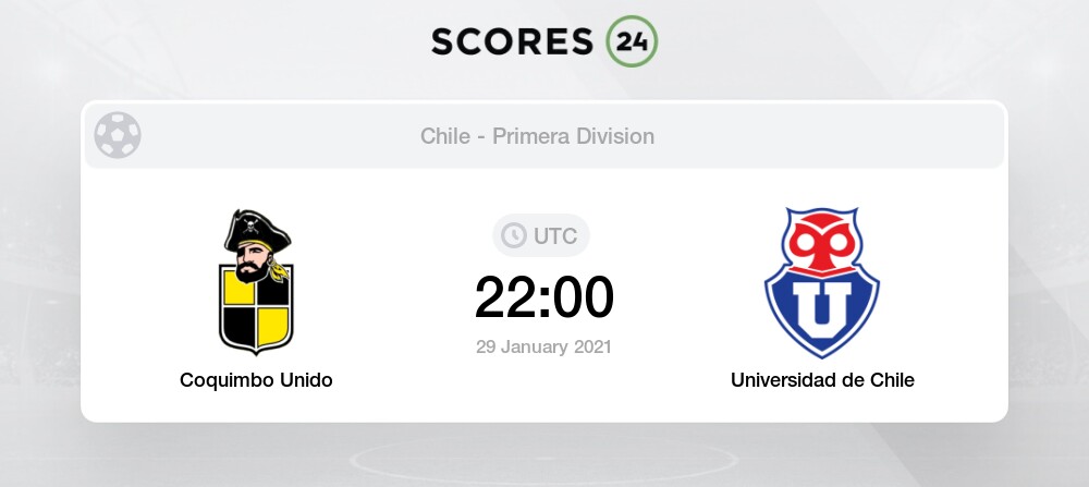 Coquimbo Unido Vs Universidad De Chile 29 01 2021 Stream Results