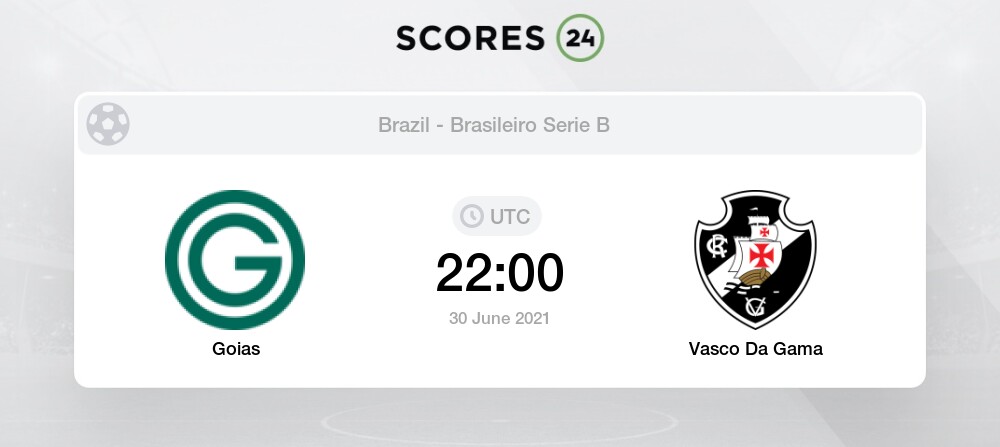 Goias Vs Vasco Da Gama 30 06 2021 Stream Results