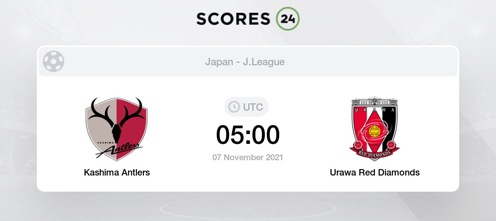 Kashima Antlers Vs Urawa Red Diamonds Live Stream Results 30 10 21