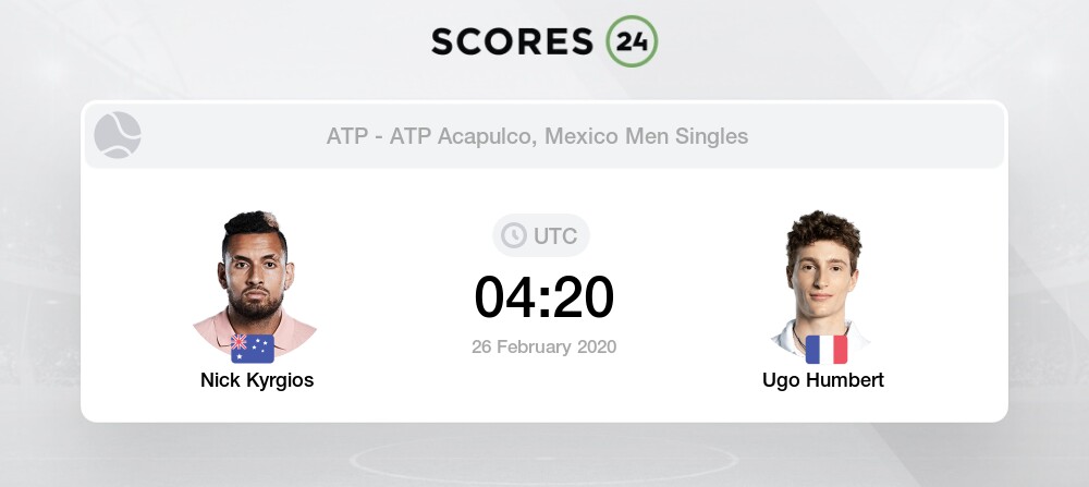 Nick Kyrgios Vs Ugo Humbert 26 02 2020 Stream Results