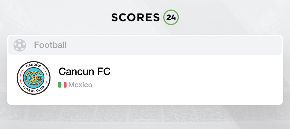 Cancun Fc Fixtures Schedule And Live Results Soccer Mexico