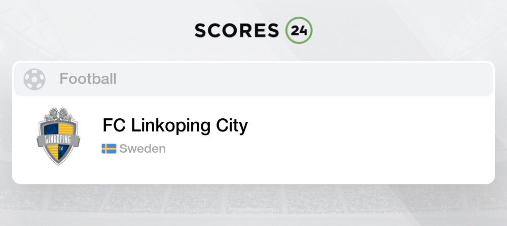 Linkoping City Fixtures Live Results Soccer Sweden