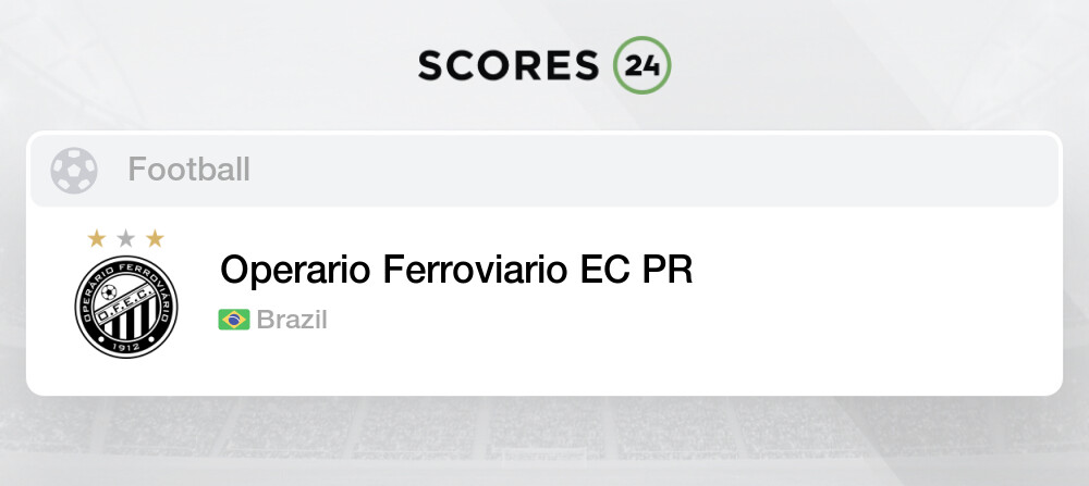 Operario Ferroviario Ec Pr Fixtures Live Results Soccer Brazil